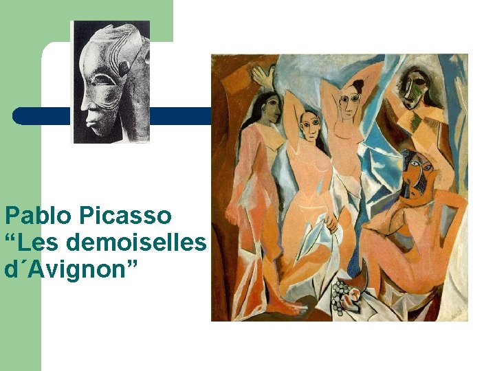 Pablo Picasso “Les demoiselles d´Avignon” 