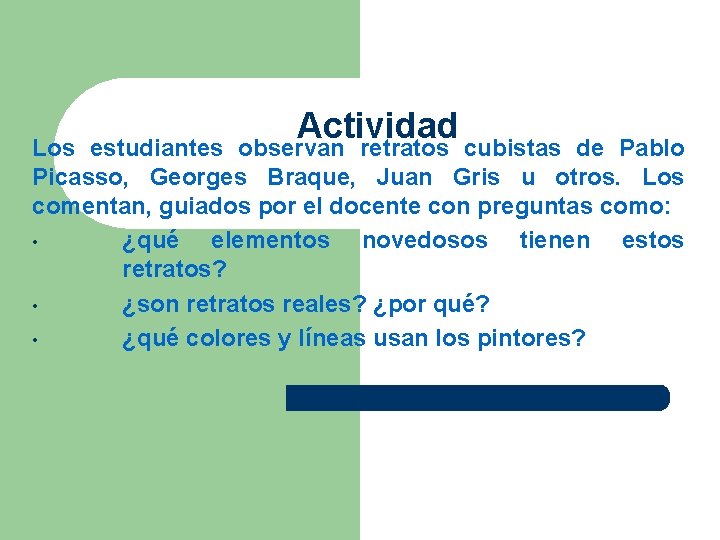 Actividad observan retratos cubistas Los estudiantes de Pablo Picasso, Georges Braque, Juan Gris u