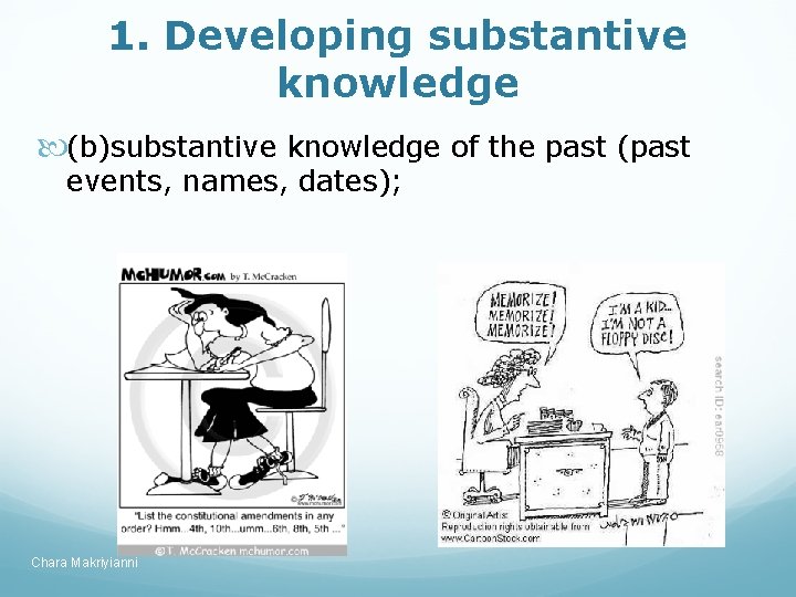 1. Developing substantive knowledge (b)substantive knowledge of the past (past events, names, dates); Chara