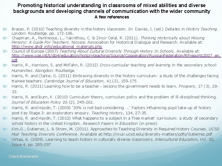 Promoting historical understanding in classrooms of mixed abilities and diverse backgrounds and developing channels