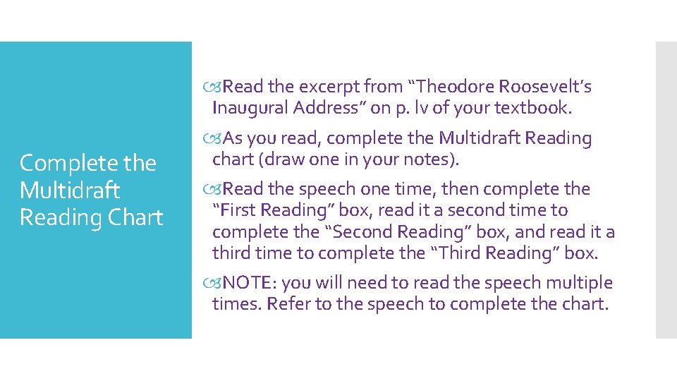 Complete the Multidraft Reading Chart Read the excerpt from “Theodore Roosevelt’s Inaugural Address” on