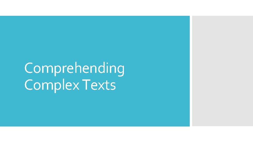 Comprehending Complex Texts 