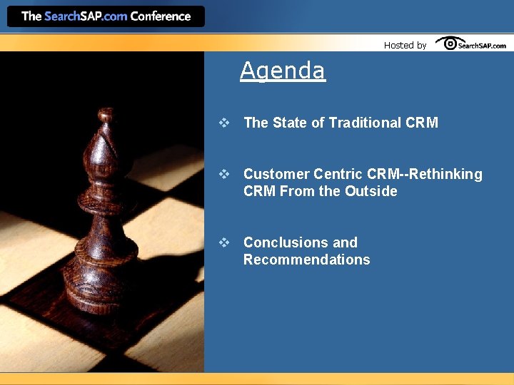Hosted by Agenda v The State of Traditional CRM v Customer Centric CRM--Rethinking CRM