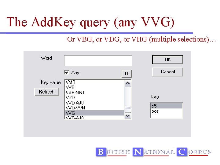 The Add. Key query (any VVG) Or VBG, or VDG, or VHG (multiple selections)…