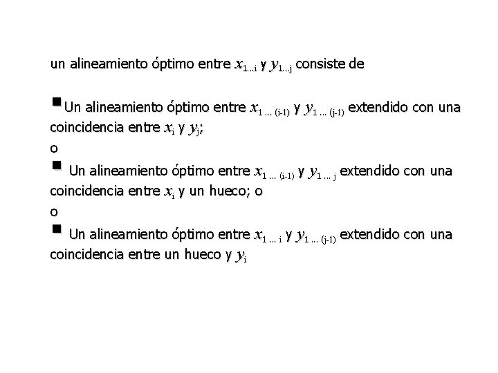 un alineamiento óptimo entre x 1. . . i y y 1. . .