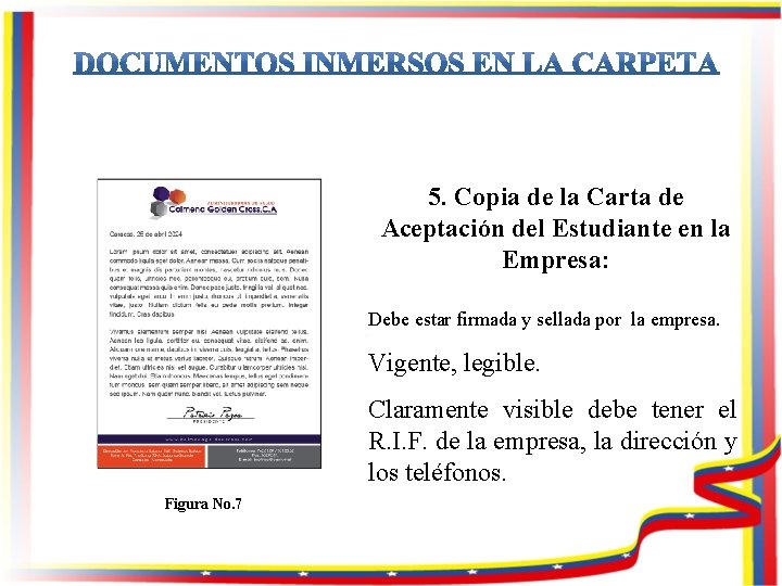 5. Copia de la Carta de Aceptación del Estudiante en la Empresa: Debe estar