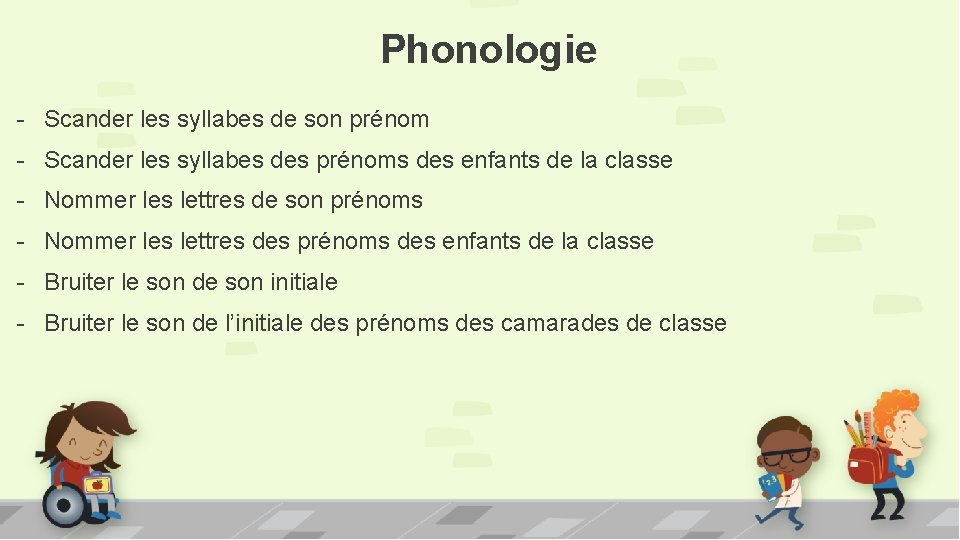 Phonologie - Scander les syllabes de son prénom - Scander les syllabes des prénoms