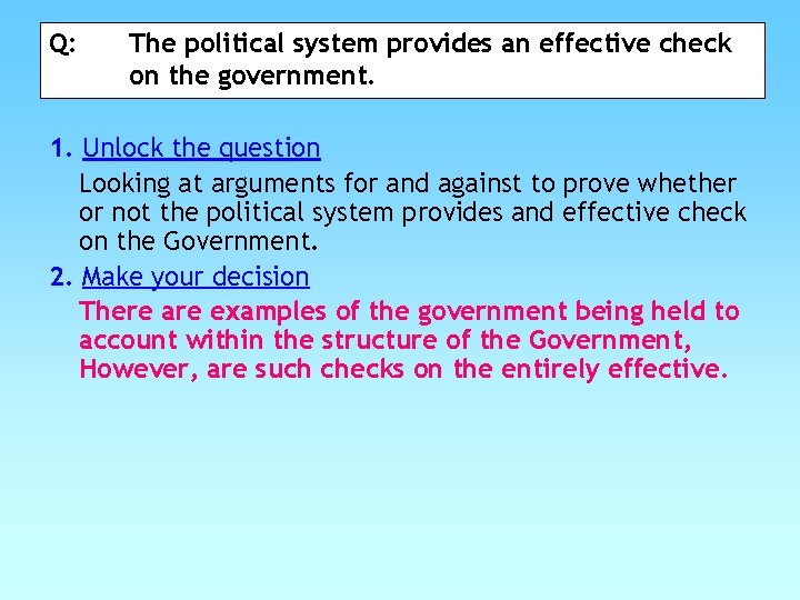 Q: The political system provides an effective check on the government. 1. Unlock the