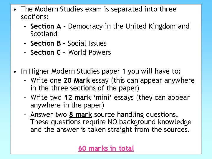  • The Modern Studies exam is separated into three sections: – Section A