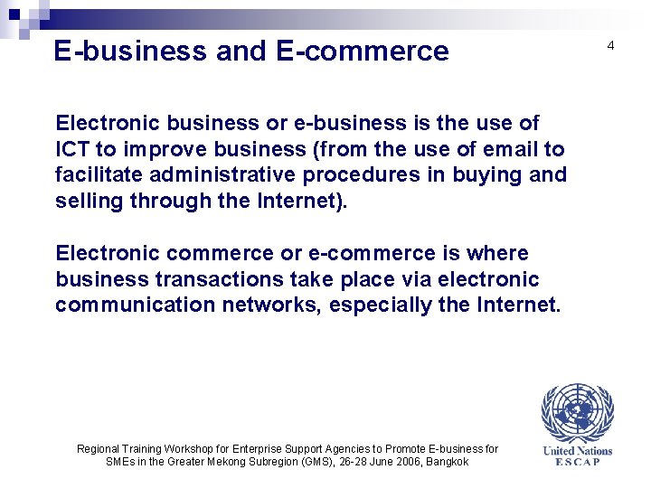 E-business and E-commerce Electronic business or e-business is the use of ICT to improve