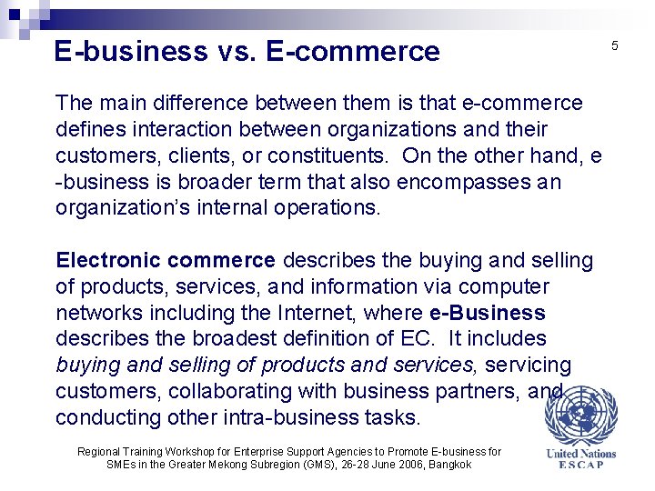 E-business vs. E-commerce The main difference between them is that e-commerce defines interaction between