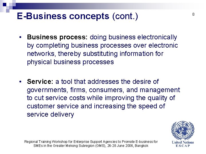 E-Business concepts (cont. ) • Business process: doing business electronically by completing business processes