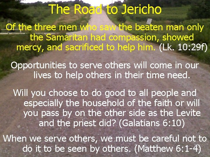 The Road to Jericho Of the three men who saw the beaten man only