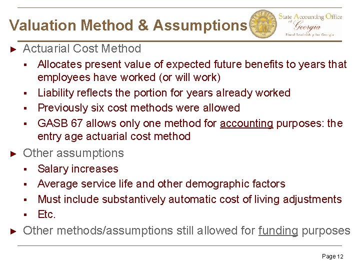 Valuation Method & Assumptions ► Actuarial Cost Method § § ► Other assumptions §