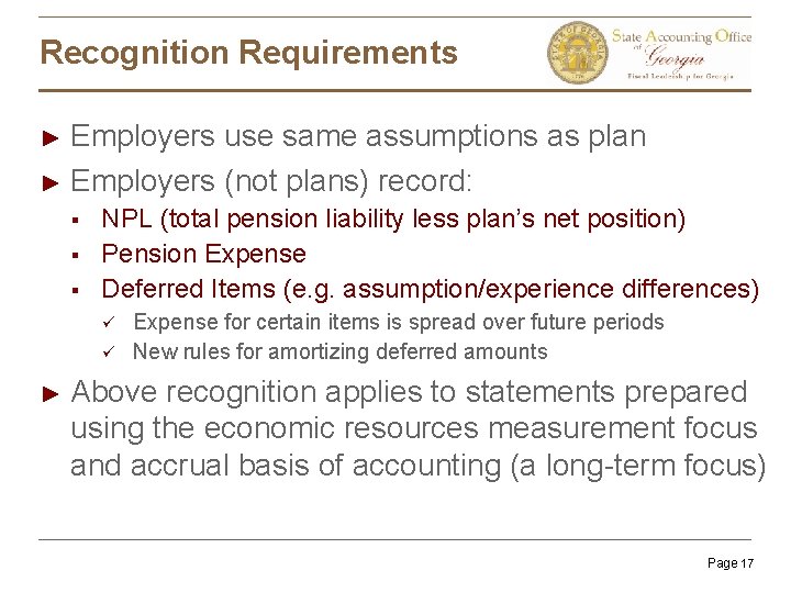 Recognition Requirements Employers use same assumptions as plan ► Employers (not plans) record: ►