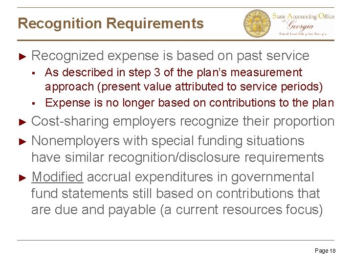 Recognition Requirements ► Recognized expense is based on past service § § As described