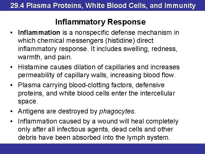 29. 4 Plasma Proteins, White Blood Cells, and Immunity Inflammatory Response • Inflammation is
