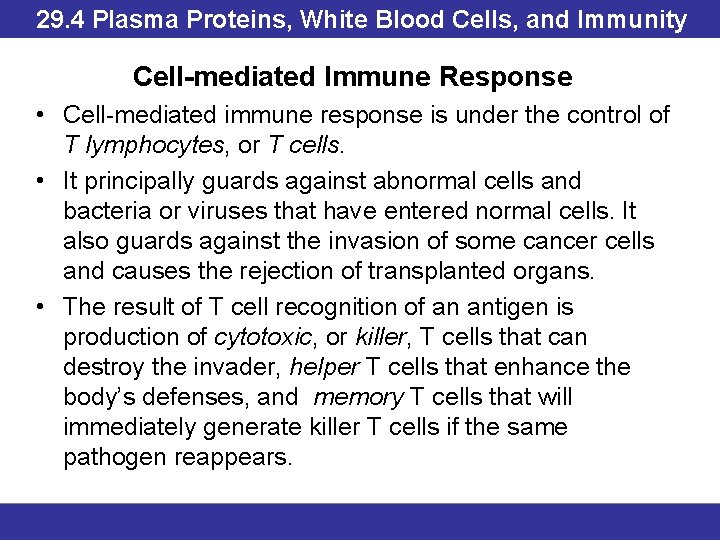 29. 4 Plasma Proteins, White Blood Cells, and Immunity Cell-mediated Immune Response • Cell