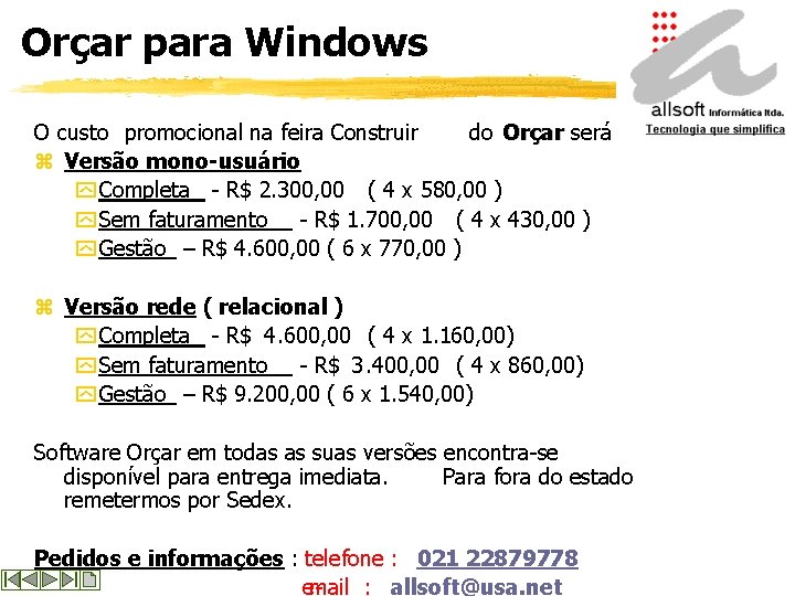 Orçar para Windows O custo promocional na feira Construir do Orçar será de :