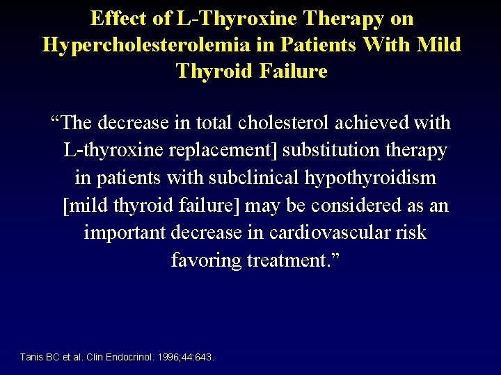 Effect of L-Thyroxine Therapy on Hypercholesterolemia in Patients With Mild Thyroid Failure “The decrease