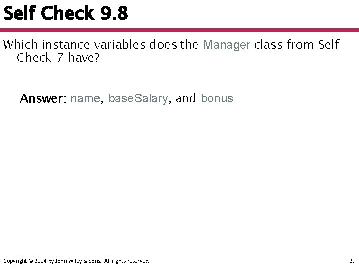 Self Check 9. 8 Which instance variables does the Manager class from Self Check