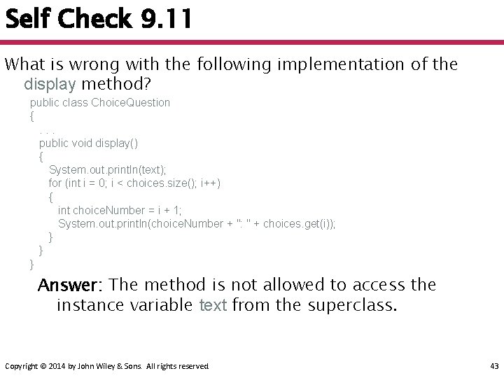 Self Check 9. 11 What is wrong with the following implementation of the display Self Check 9. 11 What is wrong with the following implementation of the display