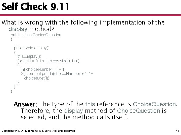 Self Check 9. 11 What is wrong with the following implementation of the display Self Check 9. 11 What is wrong with the following implementation of the display