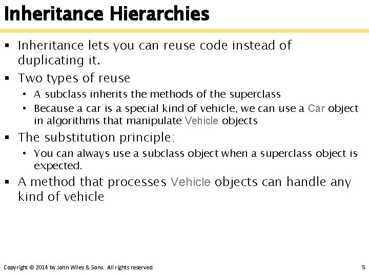 Inheritance Hierarchies § Inheritance lets you can reuse code instead of duplicating it. § Inheritance Hierarchies § Inheritance lets you can reuse code instead of duplicating it. §