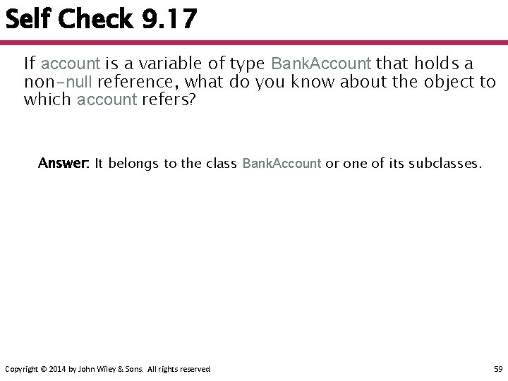 Self Check 9. 17 If account is a variable of type Bank. Account that