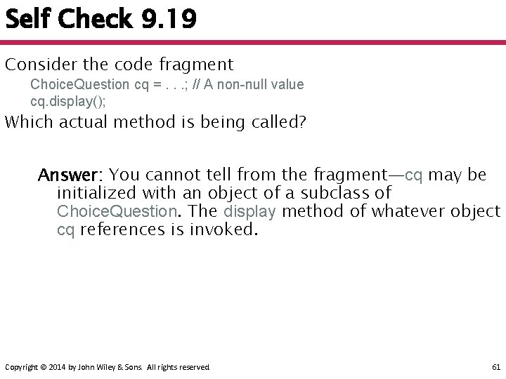 Self Check 9. 19 Consider the code fragment Choice. Question cq =. . .