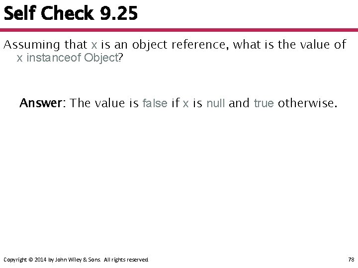 Self Check 9. 25 Assuming that x is an object reference, what is the