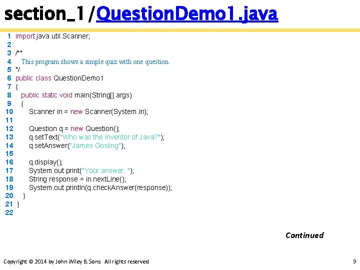 section_1/Question. Demo 1. java 1 import java. util. Scanner; 2 3 /** 4 This