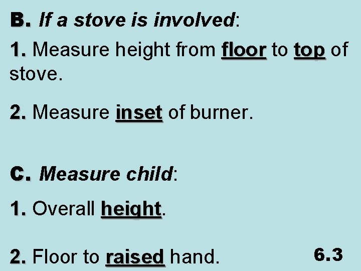 B. If a stove is involved: 1. Measure height from floor to top of