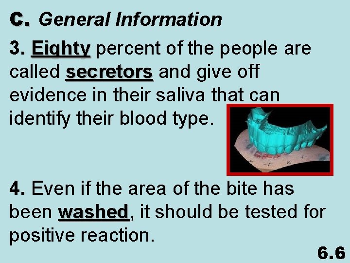 C. General Information 3. Eighty percent of the people are called secretors and give