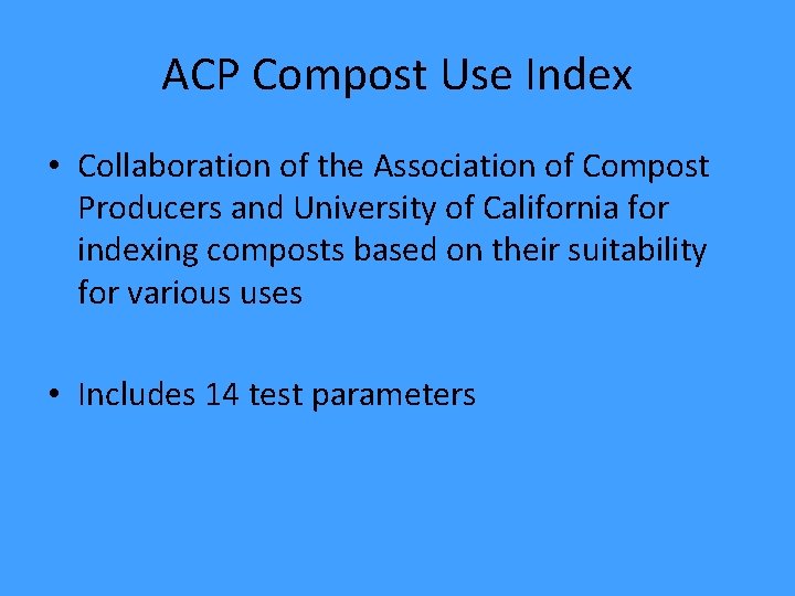 ACP Compost Use Index • Collaboration of the Association of Compost Producers and University