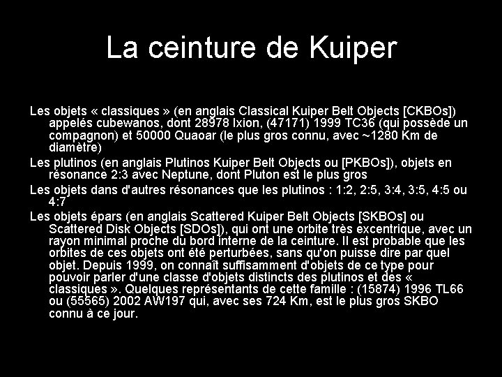 La ceinture de Kuiper Les objets « classiques » (en anglais Classical Kuiper Belt