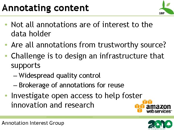 Annotating content • Not all annotations are of interest to the data holder •