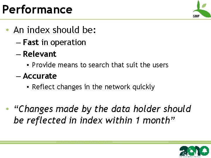 Performance • An index should be: – Fast in operation – Relevant • Provide
