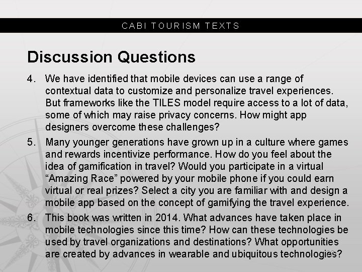 CABI TOURISM TEXTS Discussion Questions 4. We have identified that mobile devices can use