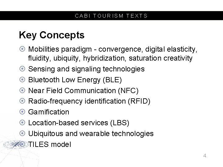 CABI TOURISM TEXTS Key Concepts Mobilities paradigm - convergence, digital elasticity, fluidity, ubiquity, hybridization,