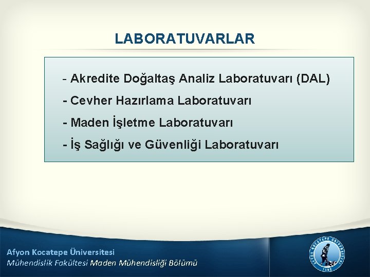 LABORATUVARLAR - Akredite Doğaltaş Analiz Laboratuvarı (DAL) - Cevher Hazırlama Laboratuvarı - Maden İşletme