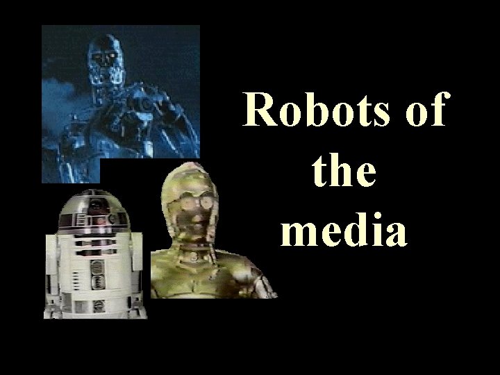 Robots of the media 