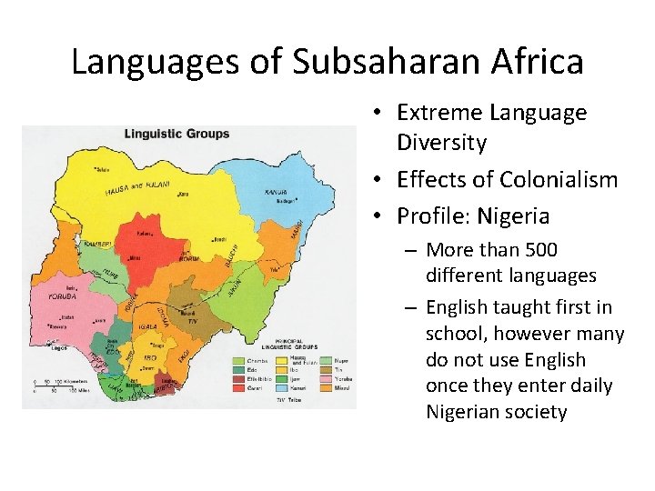 Languages of Subsaharan Africa • Extreme Language Diversity • Effects of Colonialism • Profile: