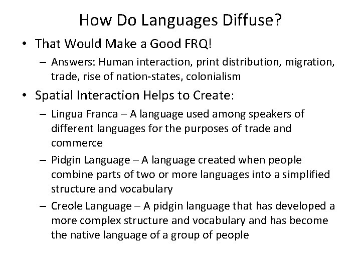 How Do Languages Diffuse? • That Would Make a Good FRQ! – Answers: Human