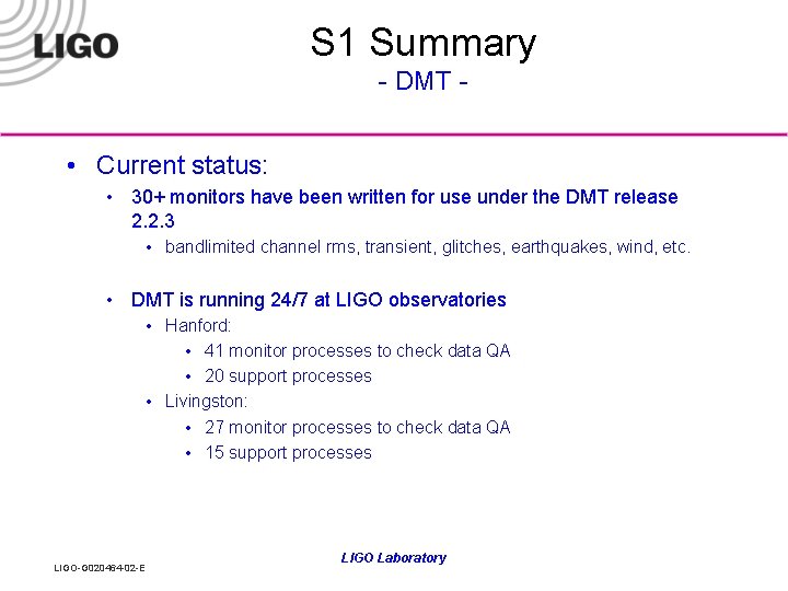 S 1 Summary - DMT - • Current status: • 30+ monitors have been