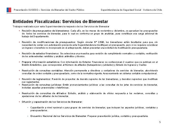 Presentación SUSESO – Servicios de Bienestar del Sector Público Superintendencia de Seguridad Social ·