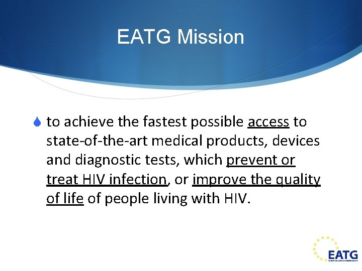EATG Mission S to achieve the fastest possible access to state-of-the-art medical products, devices