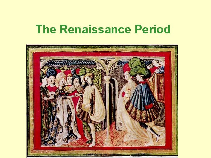 The Renaissance Period 