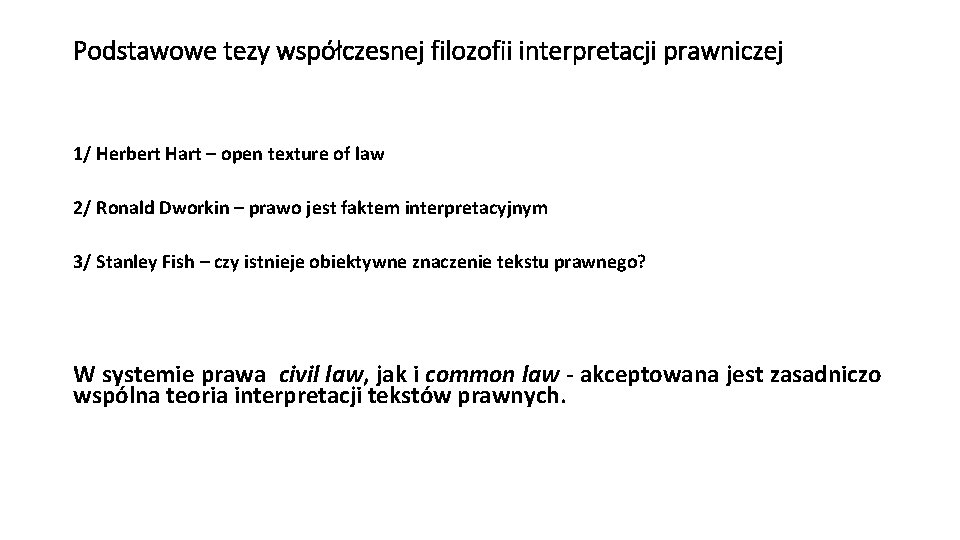 Podstawowe tezy współczesnej filozofii interpretacji prawniczej 1/ Herbert Hart – open texture of law