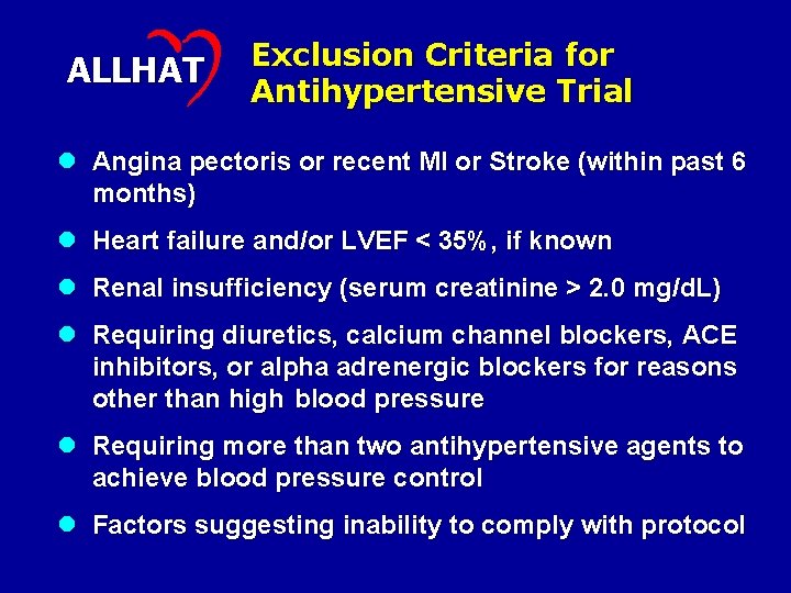 ALLHAT Exclusion Criteria for Antihypertensive Trial l Angina pectoris or recent MI or Stroke